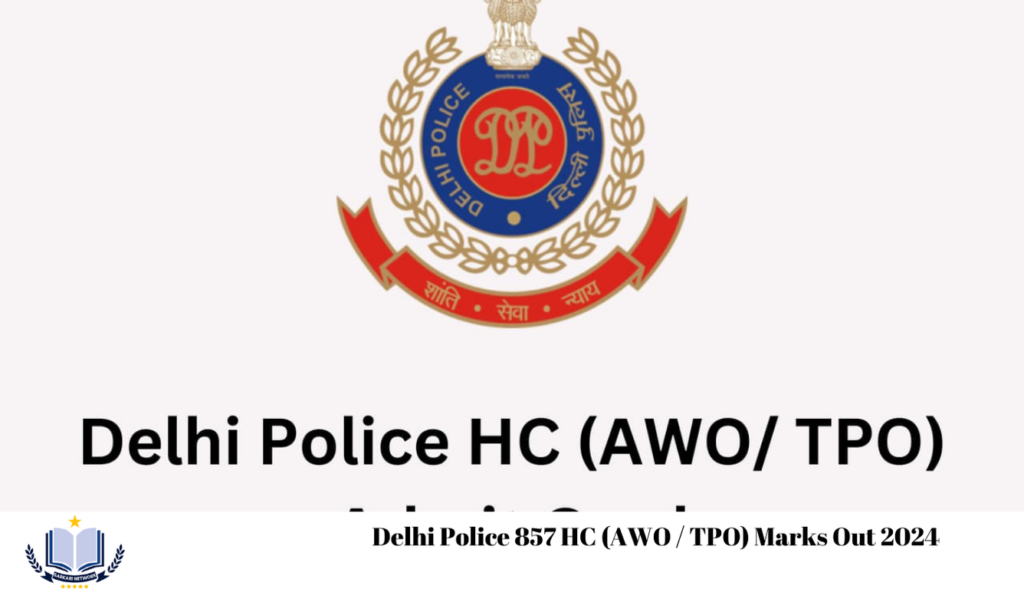 Delhi Police 857 HC (AWO / TPO) Marks Out 2024