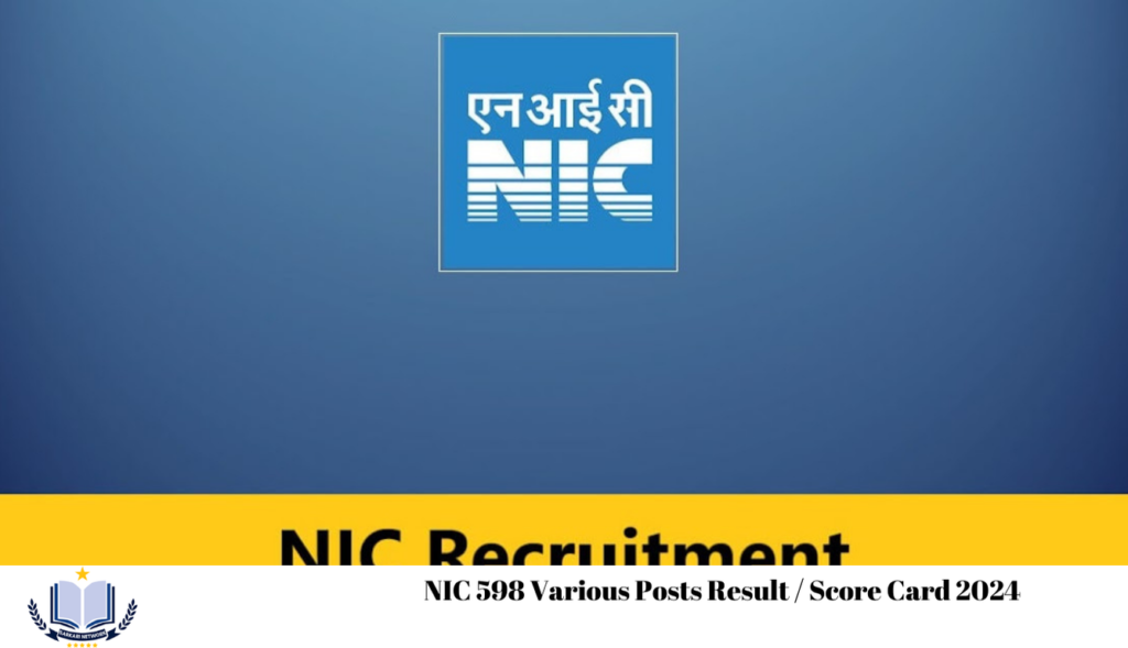 NIC 598 Various Posts Result / Score Card 2024