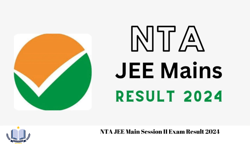 NTA JEE Main Session II Exam Result 2024