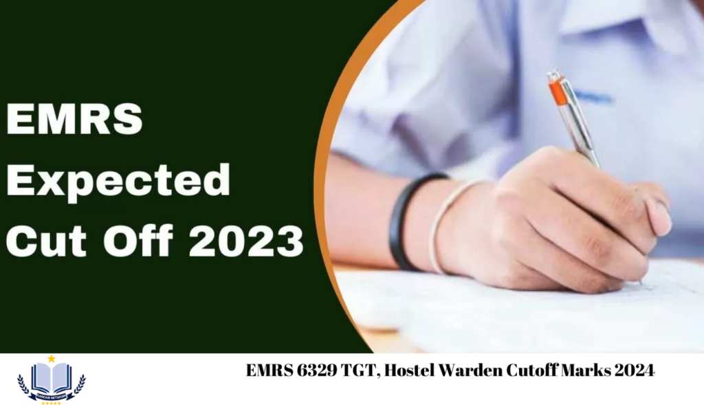 EMRS 6329 TGT, Hostel Warden Cutoff Marks 2024