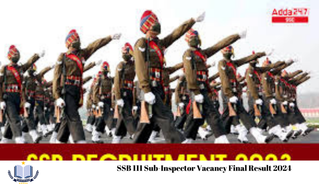 SSB 111 Sub-Inspector Vacancy Final Result 2024