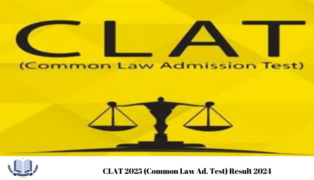 CLAT 2025 (Common Law Ad. Test) Result 2024