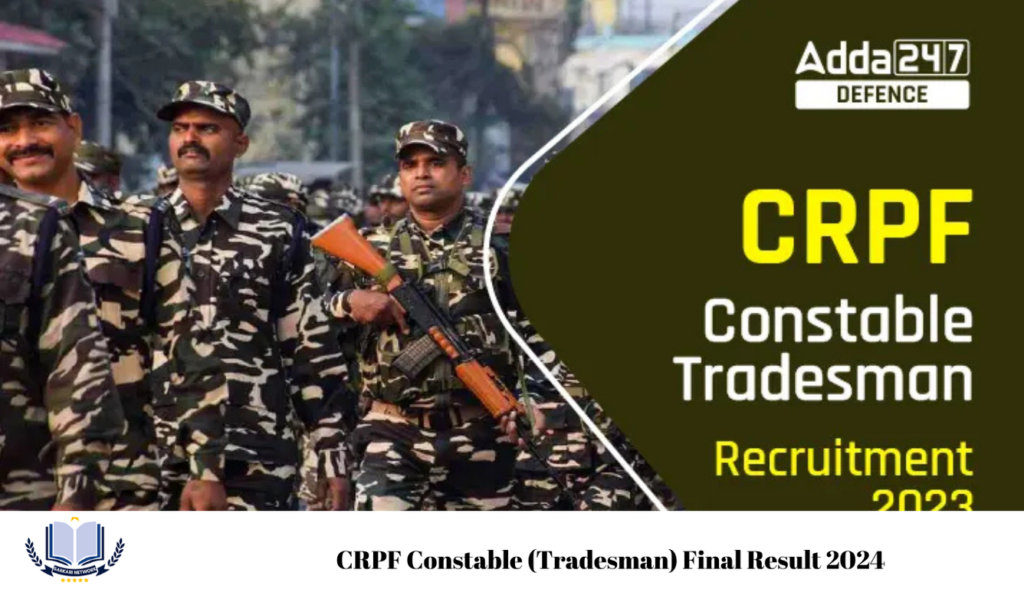 CRPF Constable (Tradesman) Final Result 2024