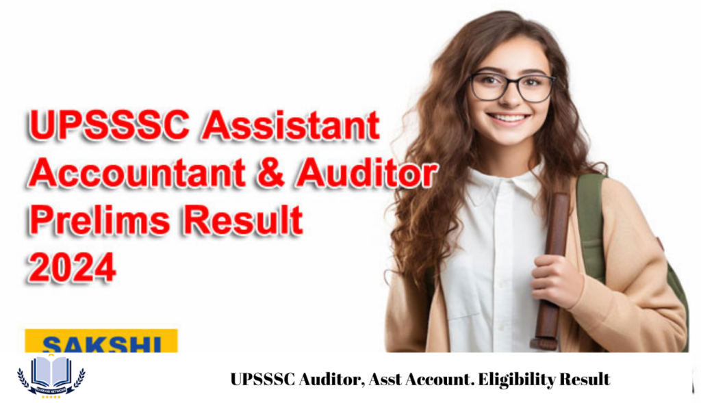 UPSSSC Auditor, Asst Account. Eligibility Result 2024