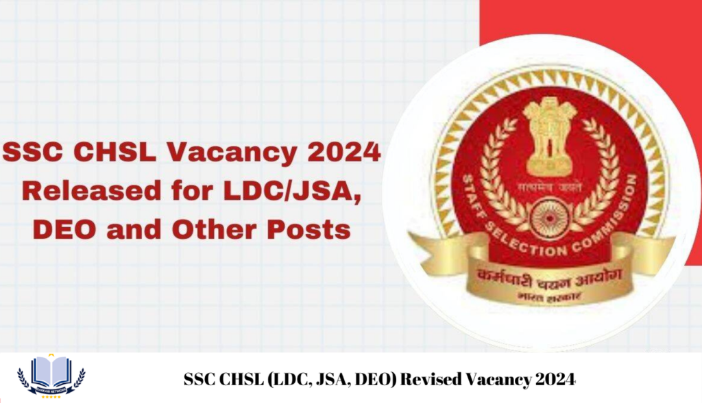 SSC CHSL (LDC, JSA, DEO) Revised Vacancy 2024