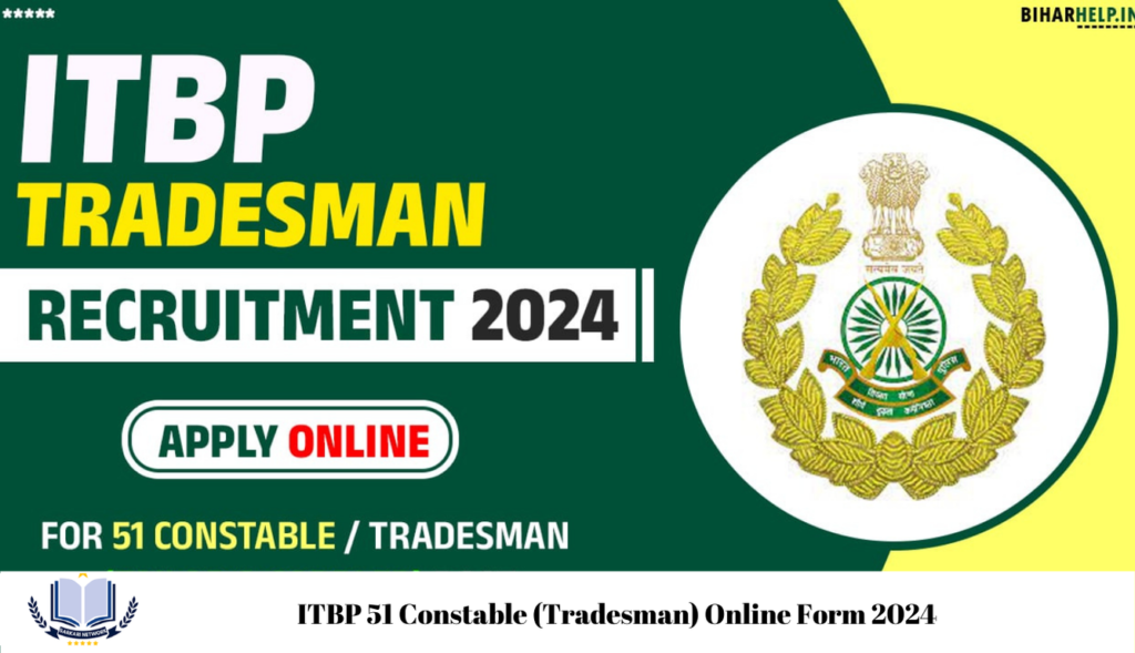 ITBP 51 Constable (Tradesman) Online Form 2024