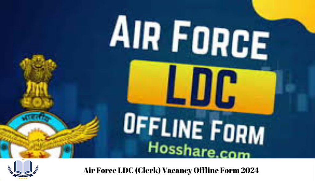 Air Force LDC (Clerk) Vacancy Offline Form 2024