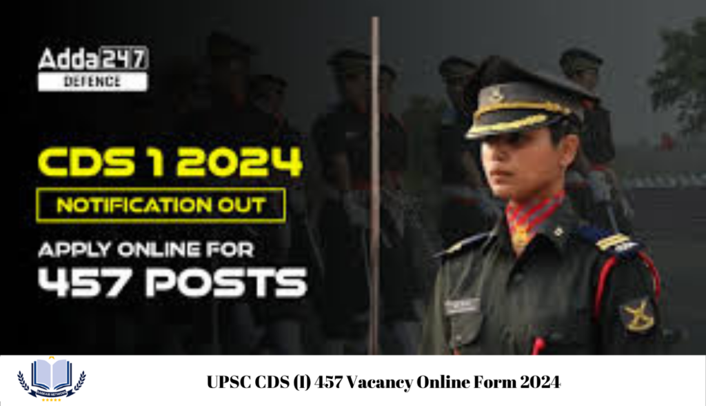 UPSC CDS (I) 457 Vacancy Online Form 2024