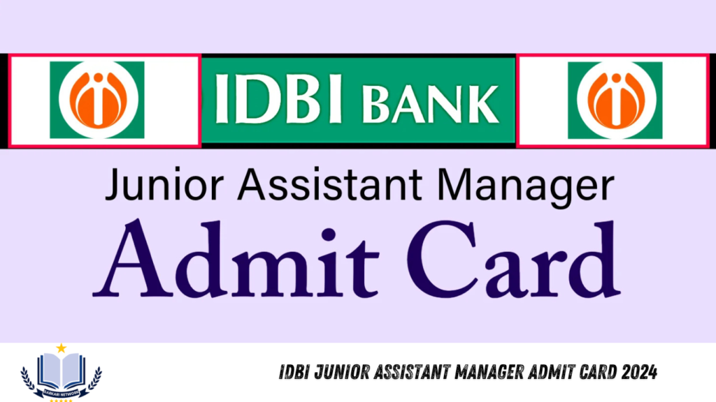 IDBI Junior Assistant Manager Admit Card 2024