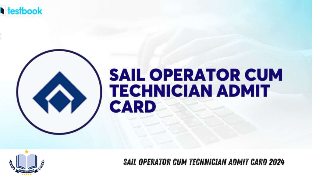 SAIL Operator cum Technician Admit Card 2024