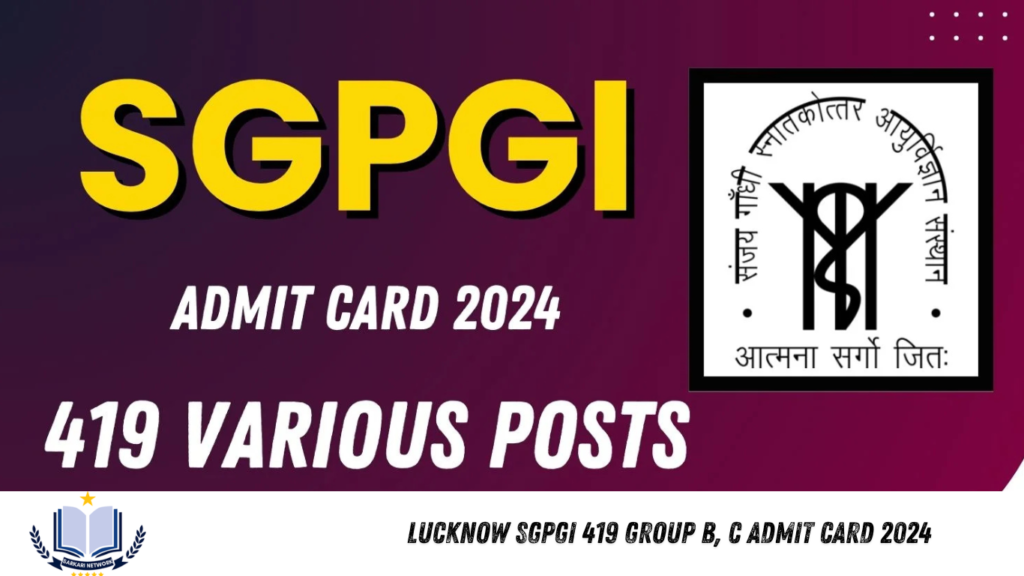 Lucknow SGPGI 419 Group B, C Admit Card 2024