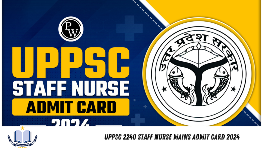 UPPSC 2240 Staff Nurse Mains Admit Card 2024