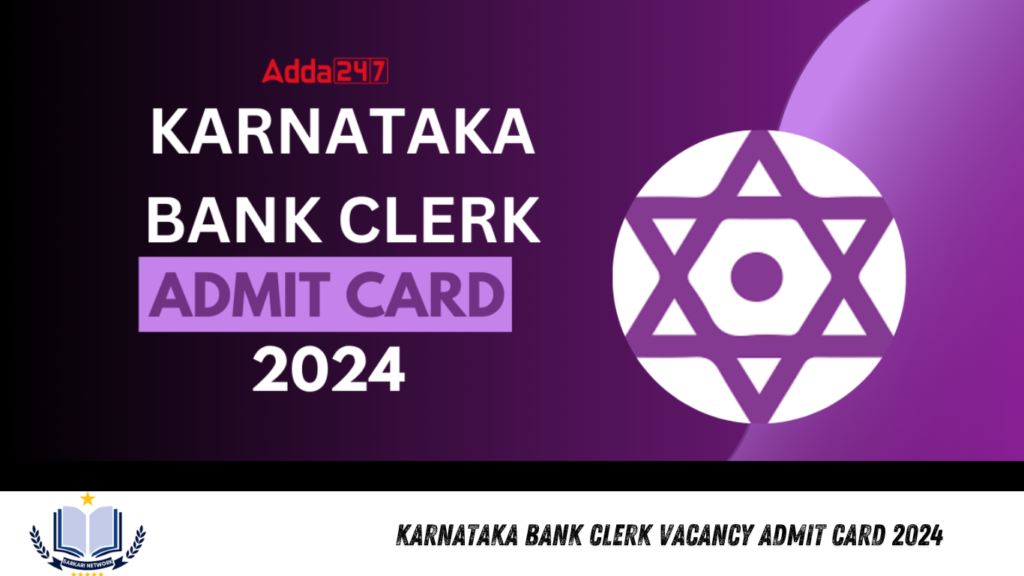 Karnataka Bank Clerk Vacancy Admit Card 2024