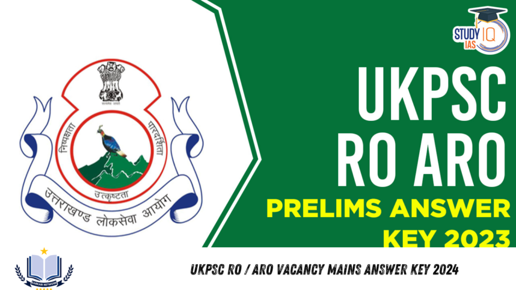 UKPSC RO / ARO Vacancy Mains Answer Key 2024