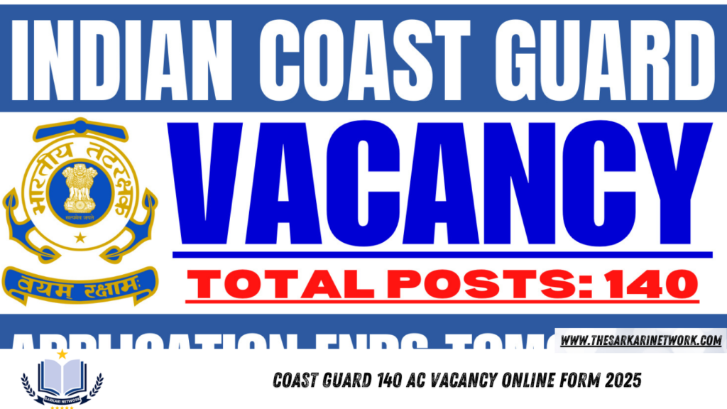 Coast Guard 140 AC Vacancy Online Form 2025