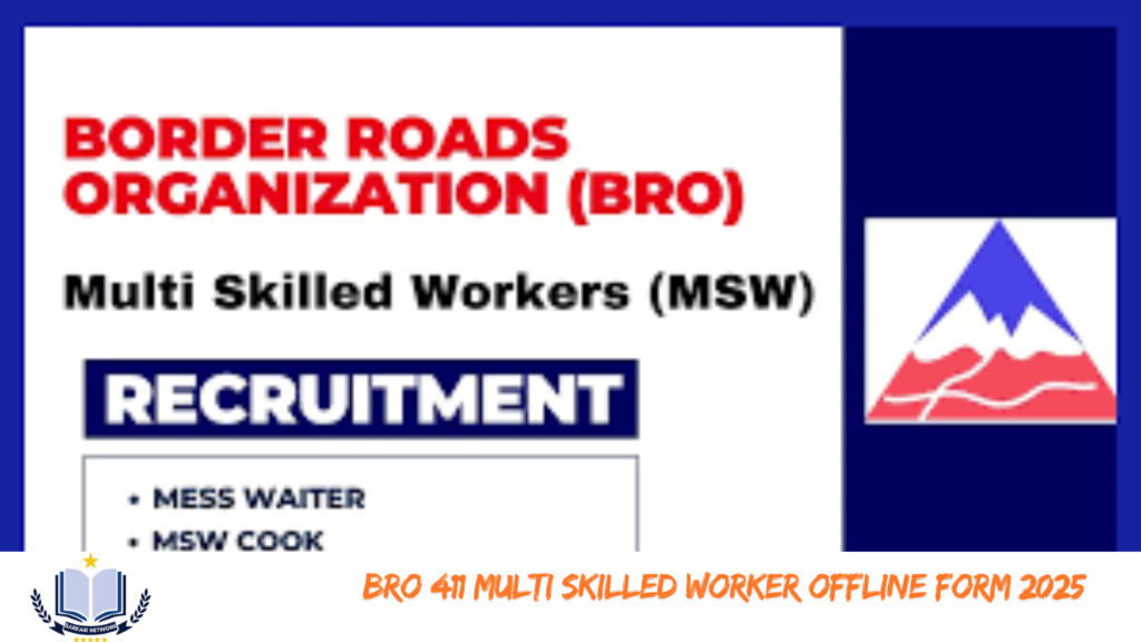 BRO 411 Multi Skilled Worker Offline Form 2025