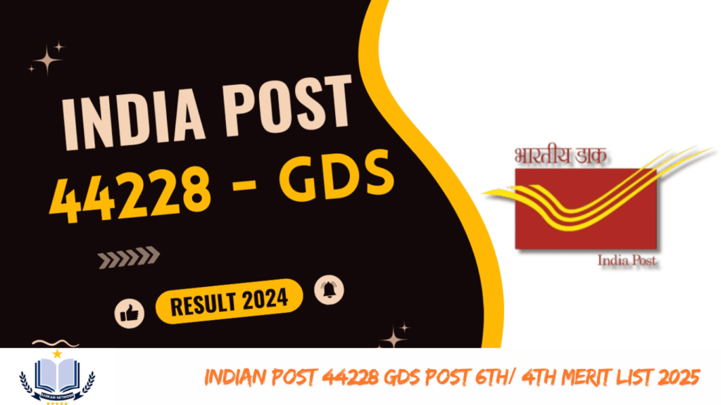 Indian Post 44228 GDS Post 6th/ 4th Merit List 2025