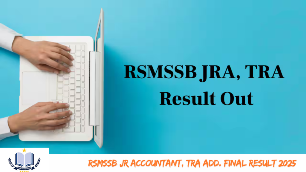 RSMSSB Jr Accountant, TRA Add. Final Result 2025