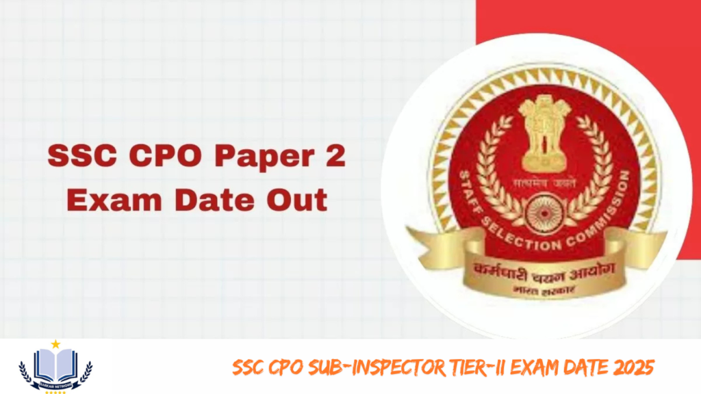 SSC CPO Sub-Inspector Tier-II Exam Date 2025