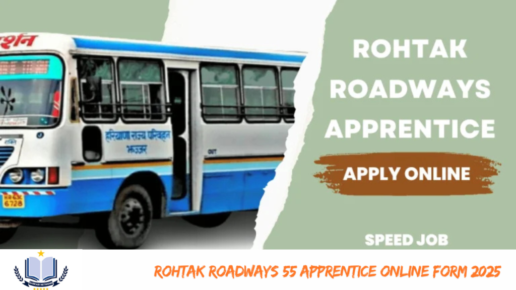 Rohtak Roadways 55 Apprentice Online Form 2025