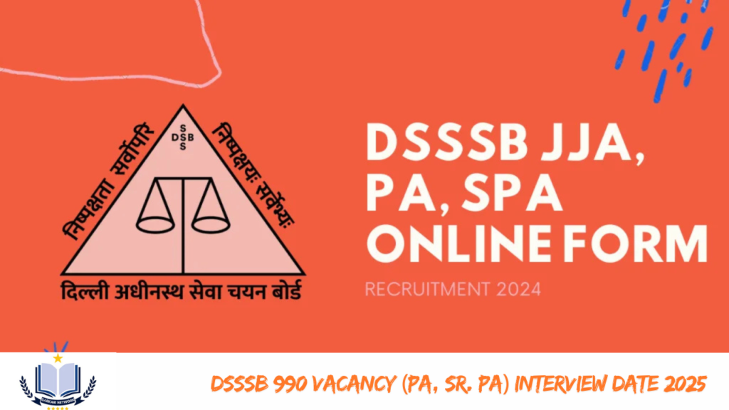 DSSSB 990 Vacancy (PA, Sr. PA) Interview Date 2025