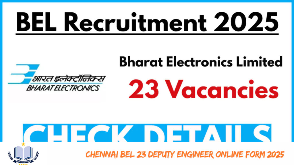 Chennai BEL 23 Deputy Engineer Online Form 2025