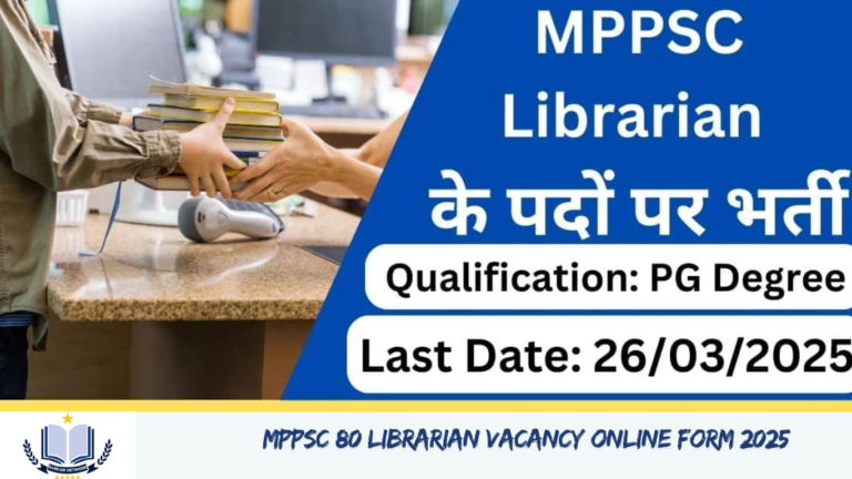 MPPSC 80 Librarian Vacancy Online Form 2025 - Sarkari Network