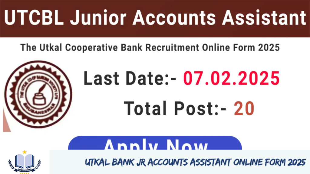 Utkal Bank Jr Accounts Assistant Online Form 2025