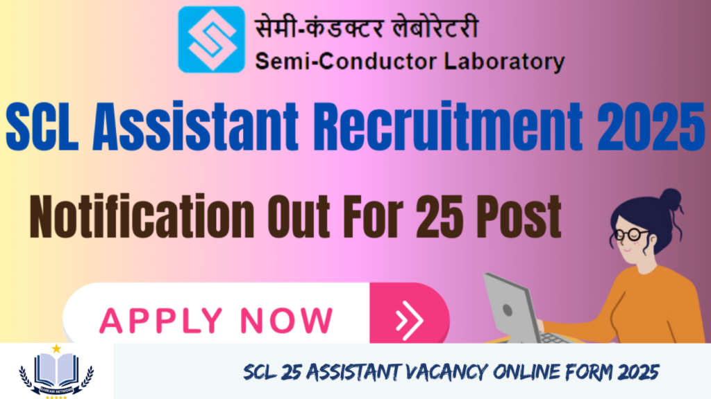 SCL 25 Assistant Vacancy Online Form 2025