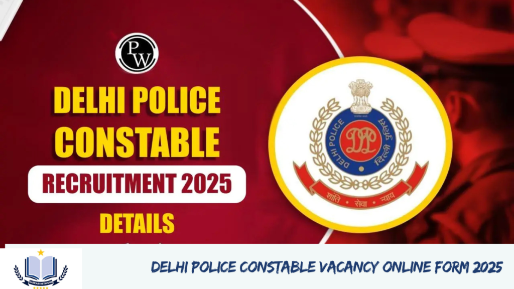 Delhi Police Constable Vacancy Online Form 2025