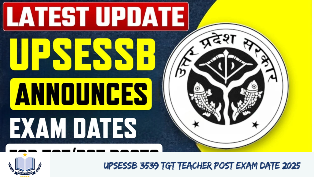 UPSESSB 3539 TGT Teacher Post Exam Date 2025