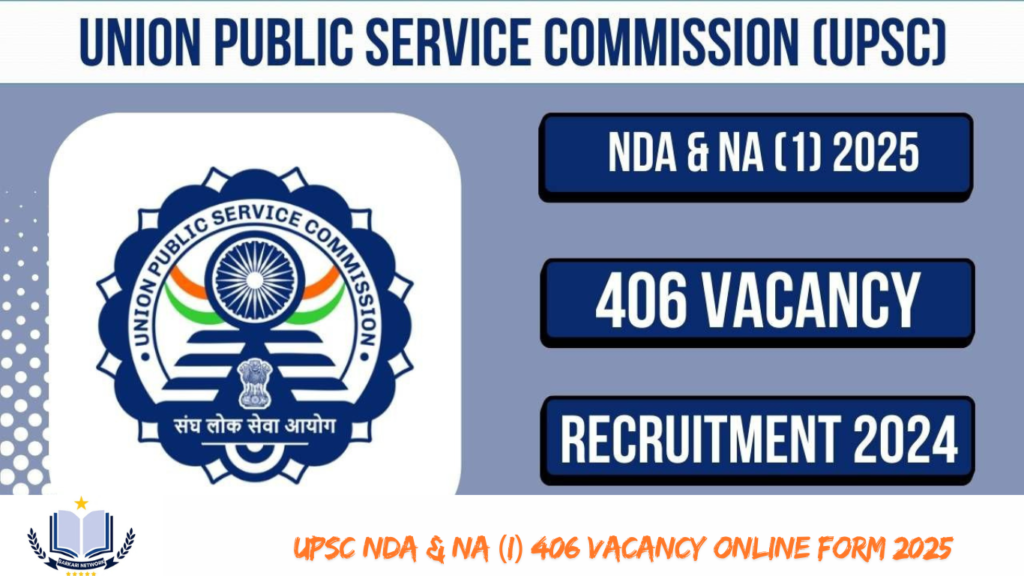 UPSC NDA & NA (I) 406 Vacancy Online Form 2025