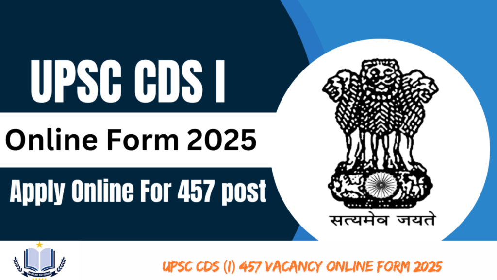 UPSC CDS (I) 457 Vacancy Online Form 2025