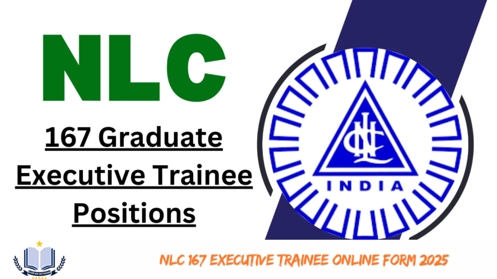 NLC 167 Executive Trainee Online Form 2025