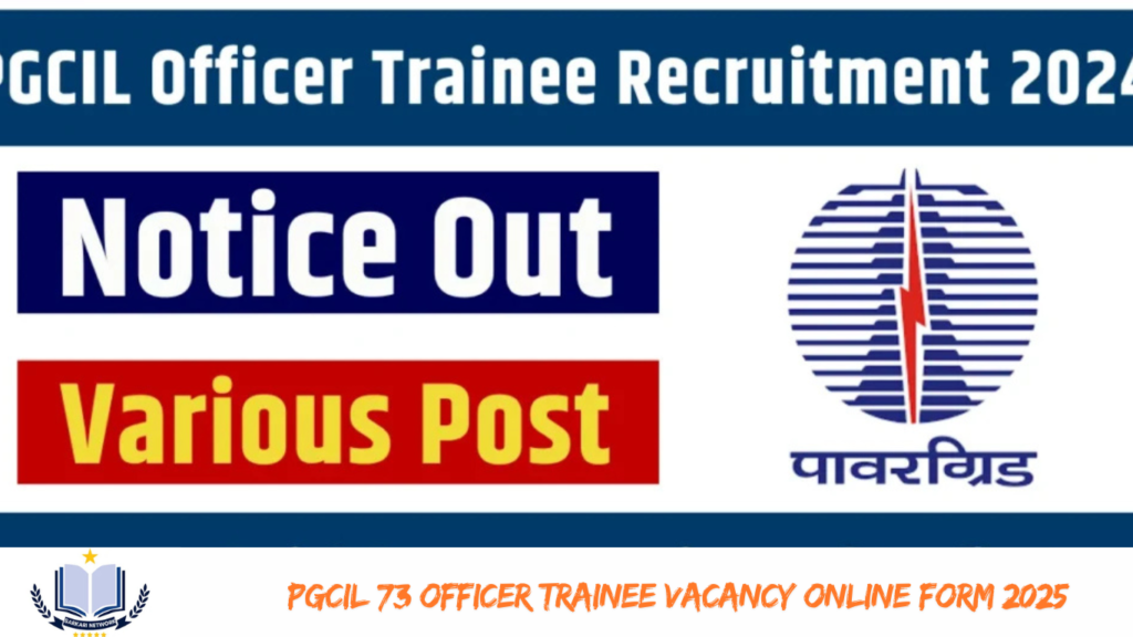 PGCIL 73 Officer Trainee Vacancy Online Form 2025