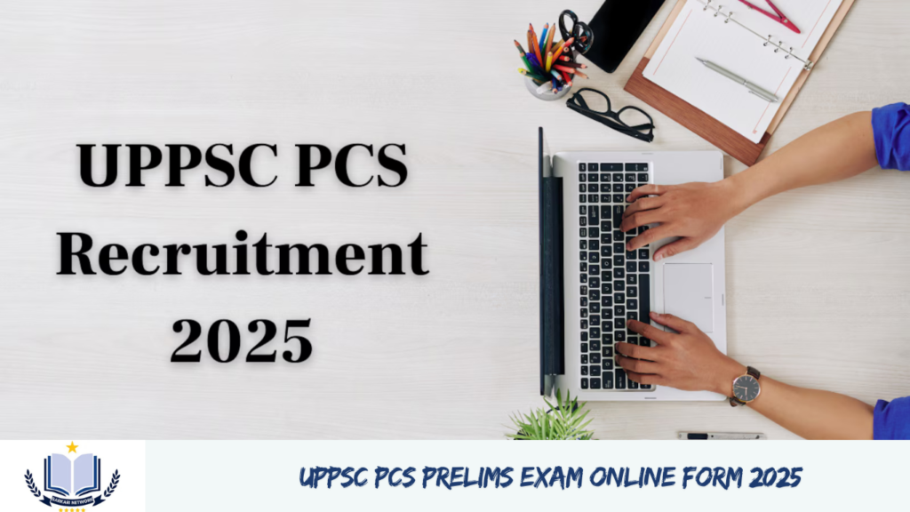 UPPSC PCS Prelims Exam Online Form 2025