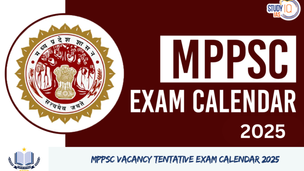 MPPSC Vacancy Tentative Exam Calendar 2025