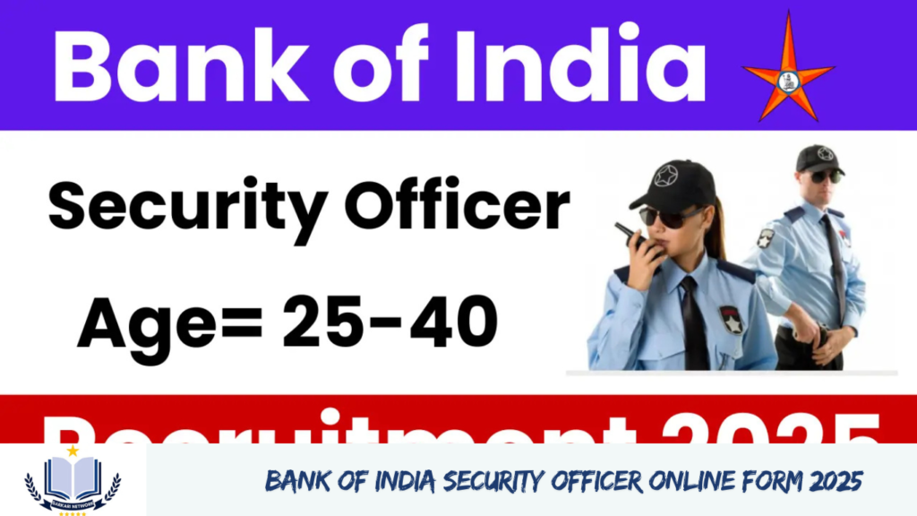 Bank of India Security Officer Online Form 2025