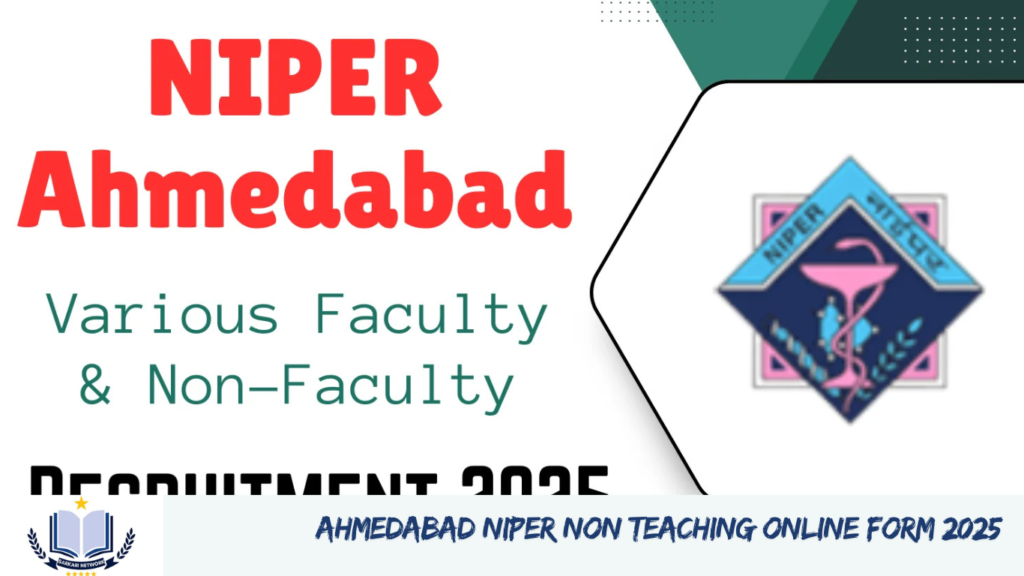 Ahmedabad NIPER Non Teaching Online Form 2025