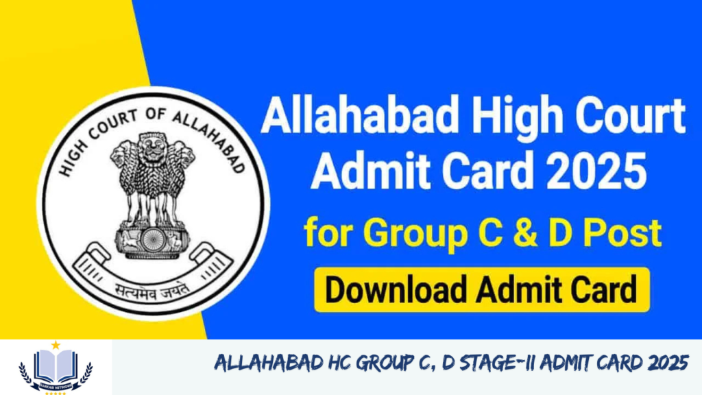 Allahabad HC Group C, D Stage-II Admit Card 2025