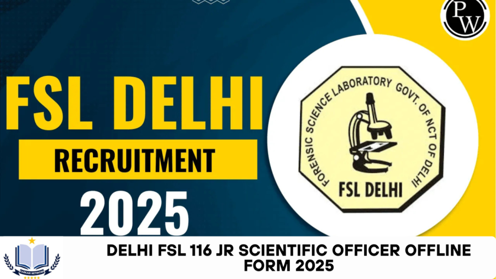 Delhi FSL 116 Jr Scientific Officer Offline Form 2025