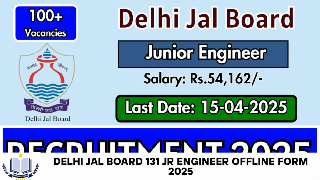 Delhi Jal Board 131 Jr Engineer Offline Form 2025
