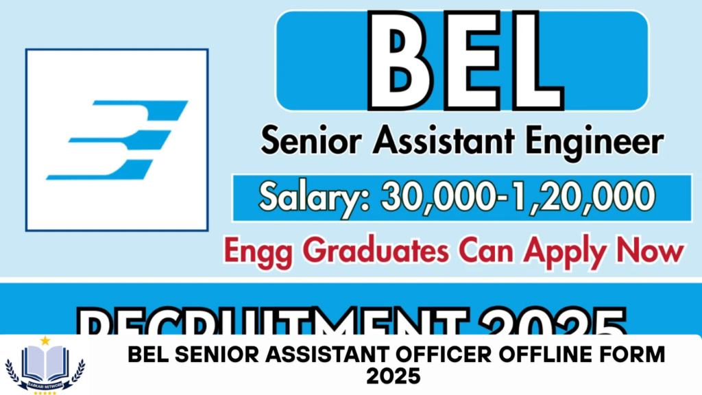 BEL Senior Assistant Officer Offline Form 2025 