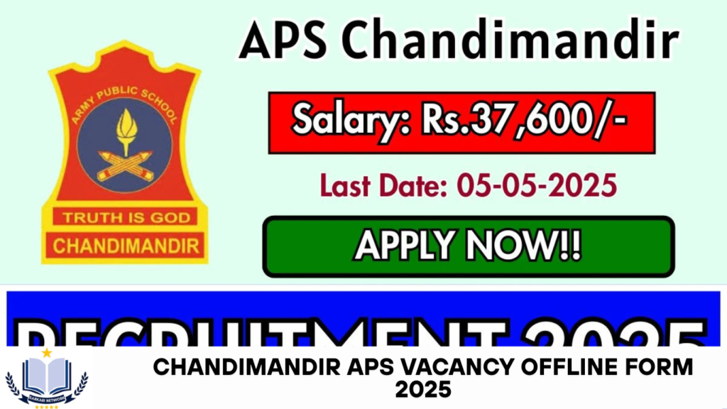Chandimandir APS Vacancy Offline Form 2025