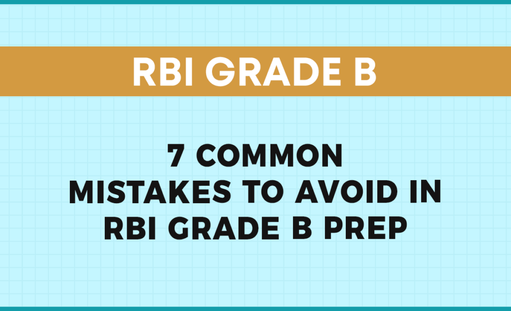7 Common Mistakes to Avoid in RBI Grade B Prep