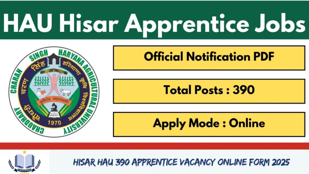 Hisar HAU 390 Apprentice Vacancy Online Form 2025
