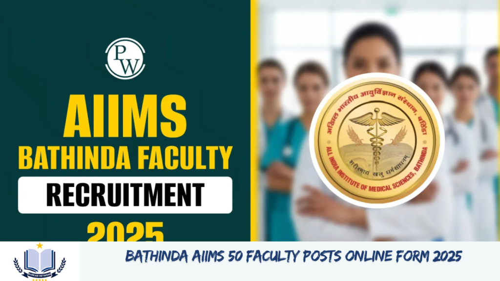Bathinda AIIMS 50 Faculty Posts Online Form 2025