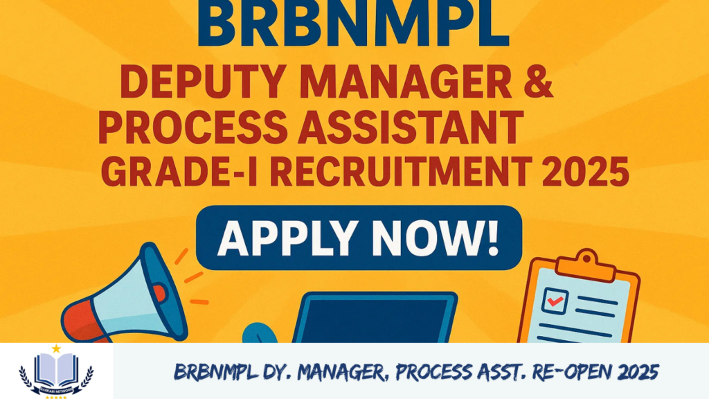 BRBNMPL Dy. Manager, Process Asst. Re-Open 2025