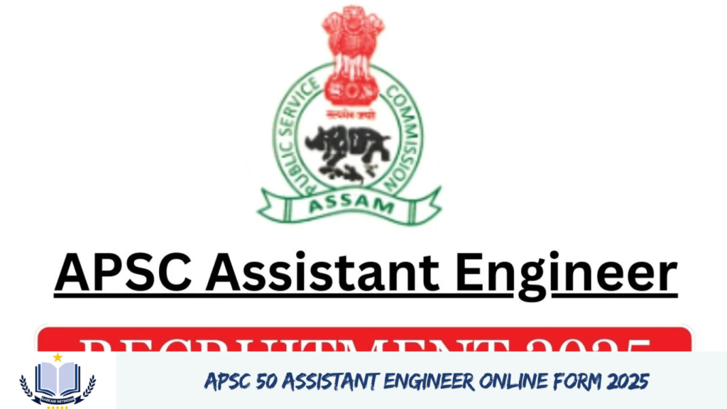 APSC 50 Assistant Engineer Online Form 2025