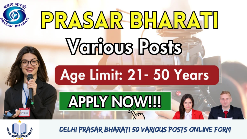 Delhi Prasar Bharati 50 Various Posts Online Form